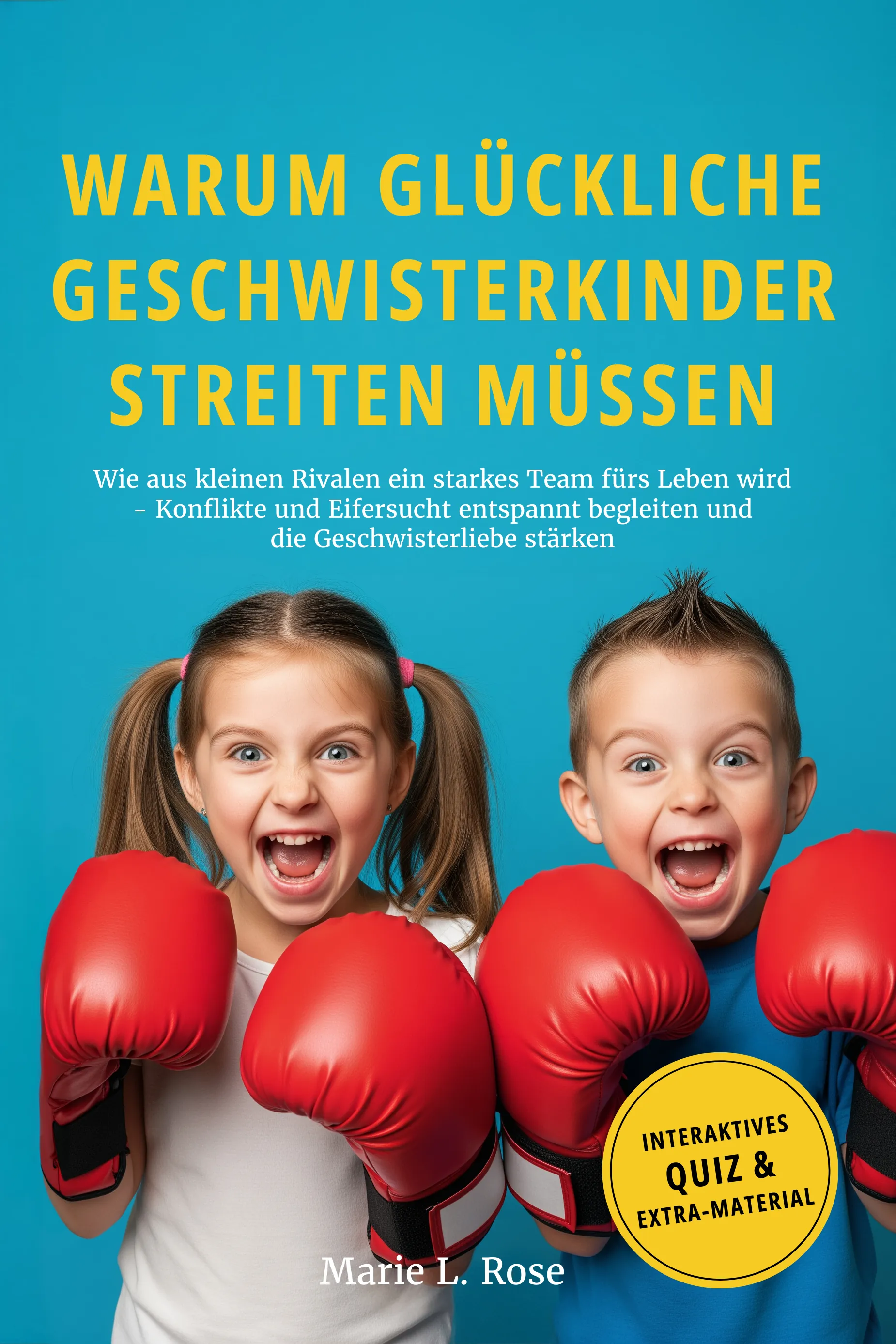 Warum glückliche Geschwisterkinder streiten müssen